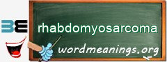 WordMeaning blackboard for rhabdomyosarcoma